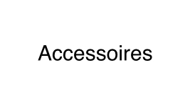 Accessoires